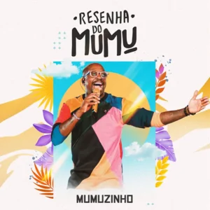 Resenha do Mumu 10 Anos: Mumuzinho Anuncia Turnê Nacional em 2026