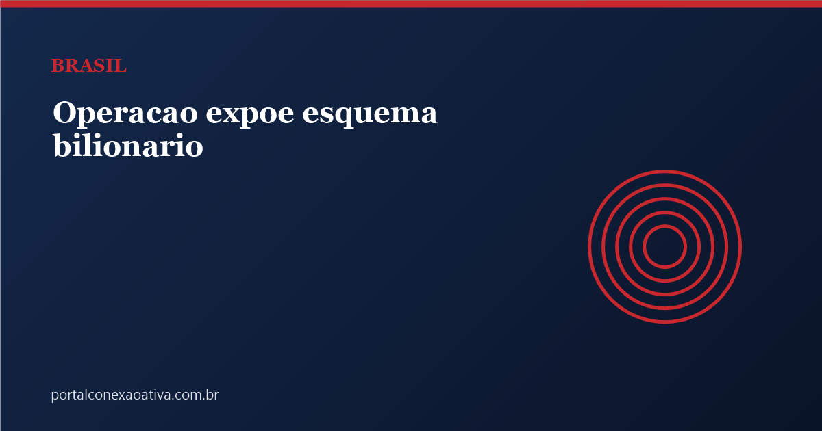 Operação da PF expõe esquema bilionário de lavagem de dinheiro com participação de agentes públicos